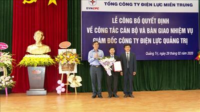 Bổ nhiệm Giám đốc Công ty Điện lực Quảng Trị