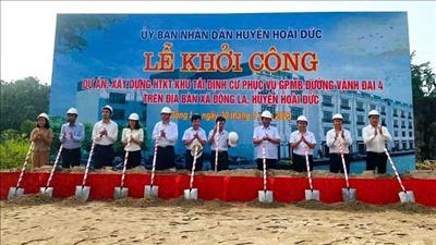 Hà Nội khởi công khu tái định cư phục vụ giải phóng mặt bằng đường vành đai 4