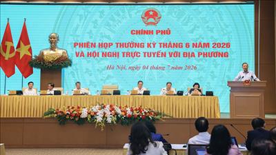 Phát biểu chỉ đạo của Tổng Bí thư, Chủ tịch nước Tô Lâm tại phiên họp Chính phủ thường kỳ tháng 6/2026 và Hội nghị trực tuyến Chính phủ với các địa phương