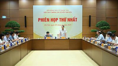 Tiểu ban Thông tin tuyên truyền, Hội đồng bầu cử quốc gia họp phiên thứ nhất