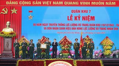 Chủ tịch nước: Xây dựng Lực lượng vũ trang Quân khu 7 chính quy, tinh nhuệ, hiện đại