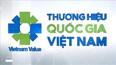 Quy định mới về xét chọn sản phẩm đạt Thương hiệu quốc gia Việt Nam