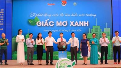 Phát động cuộc thi tìm hiểu về môi trường “Giấc mơ xanh”