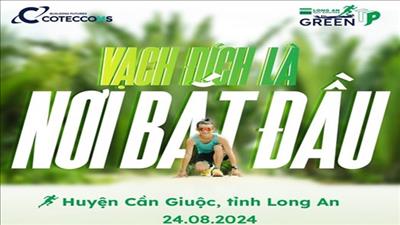 Tổ chức Giải chạy vì môi trường Long An Half Marathon 2024