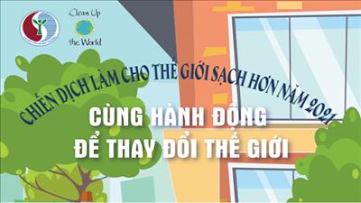 Hưởng ứng chiến dịch Làm cho thế giới sạch hơn 2021 trên toàn quốc