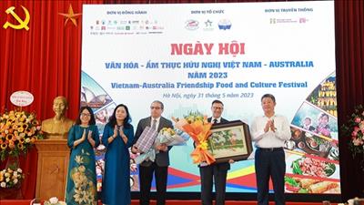 Tổ chức Ngày hội văn hóa ẩm thực hữu nghị Việt Nam - Australia