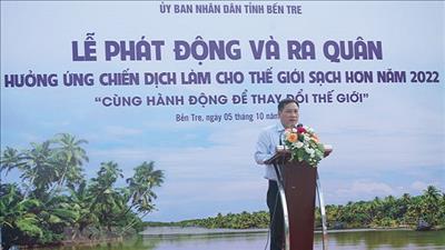 Bến Tre hưởng ứng chiến dịch làm sạch và bảo vệ môi trường